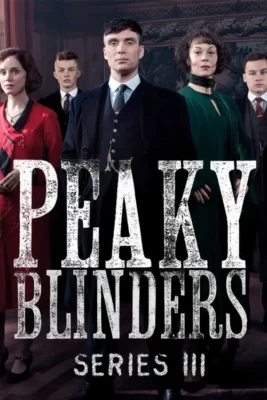 [ TaiPhim4K ] - Peaky Blinders_S03_NF 1080p WEB-RAW